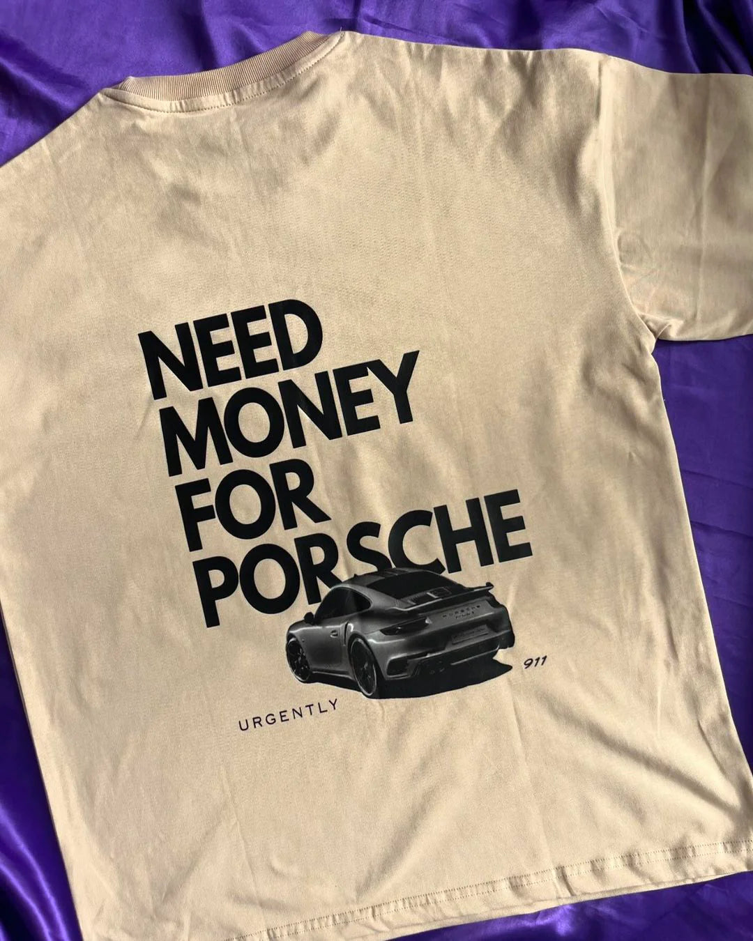 Need Money For Porsche Oversized T Shirt Back Print Streetwear